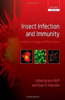 Insect Infection and Immunity: Evolution, Ecology, and Mechanisms (Oxford Biology)