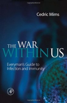 The War Within Us: Everyman's Guide to Infection and Immunity