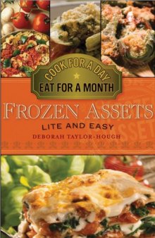 Frozen Assets Lite and Easy: Cook for a Day, Eat for a Month