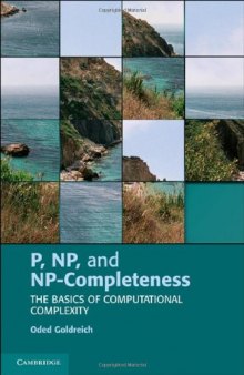 P, NP, and NP-Completeness: The Basics of Computational Complexity