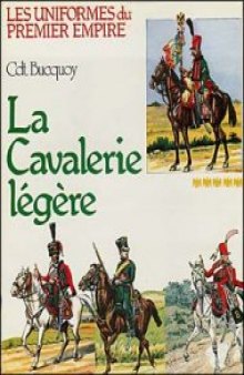 Les Uniformes du 1er Empire.  - La Cavalerie Legere