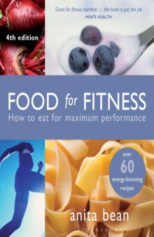 Food for Fitness: How to Eat for Maximum Performance