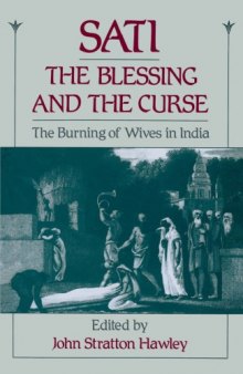 Sati, the blessing and the curse: the burning of wives in India