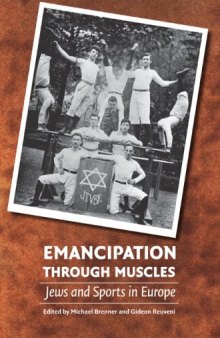 Emancipation through Muscles: Jews and Sports in Europe