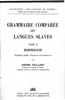 Grammaire comparée des langues slaves. Tome II, Morphologie. Deuxième partie, Flexion pronominale