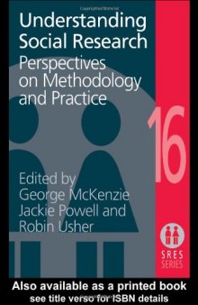 Understanding Social Research: Perspectives on Methodology and Practice (Social Research and Educational Studies Series)