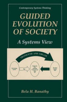 Guided Evolution of Society: A Systems View