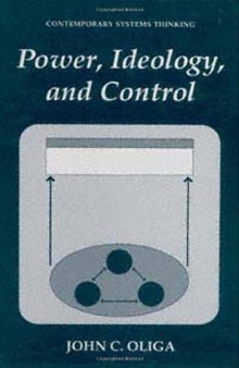 Power, Ideology, and Control (Contemporary Systems Thinking)