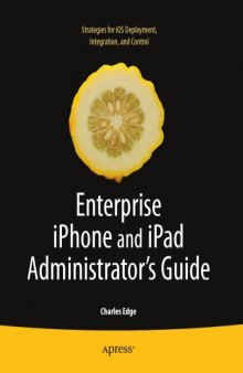 Enterprise iPhone and iPad Administrators Guide