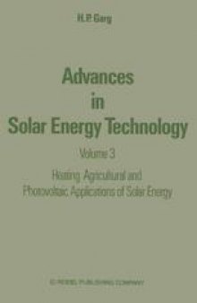 Advances in Solar Energy Technology: Volume 3 Heating, Agricultural and Photovoltaic Applications of Solar Energy
