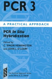 PCR 3: PCR In Situ Hybridization: A Practical Approach (Practical Approach Series) (Vol 3)