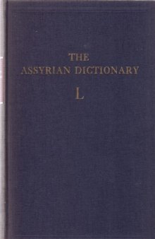 Assyrian Dictionary of the Oriental Institute of the University of Chicago: Volume 9 - L