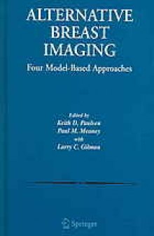 Alternative breast imaging : four model-based approaches