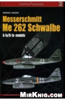 Messerschmitt Me 262 Schwalbe: A-1a/B-1a Models