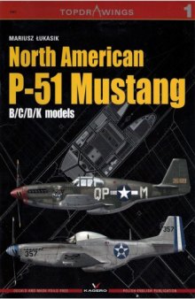 North American P-51 Mustang B C D K Models: TopdraWings 7001 