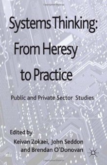 Systems Thinking: From Heresy to Practice: Public and Private Sector Studies