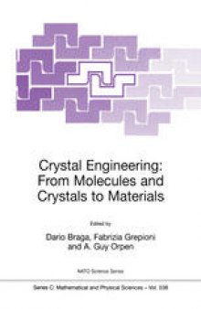 Crystal Engineering: From Molecules and Crystals to Materials