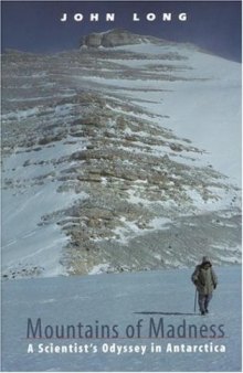 Mountains of Madness: A Scientist's Odyssey in Antarctica  