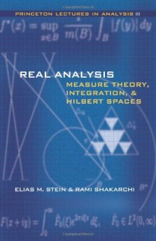 Real analysis : measure theory, integration and Hilbert spaces