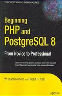 Beginning PHP and PostgreSQL 8 : from novice to professional