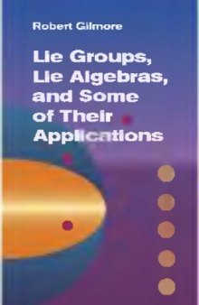 Lie groups, Lie algebras, and some of their applications