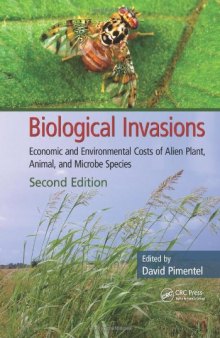 Biological Invasions: Economic and Environmental Costs of Alien Plant, Animal, and Microbe Species, Second Edition  