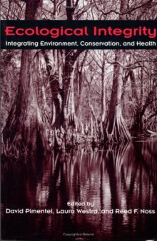 Ecological Integrity: Integrating Environment, Conservation, and Health