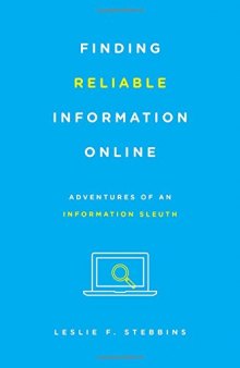 Finding Reliable Information Online: Adventures of an Information Sleuth