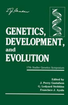 Genetics, Development, and Evolution: 17th Stadler Genetics Symposium