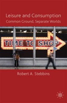 Leisure and Consumption: Common Ground Separate Worlds