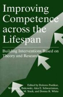 Improving Competence across the Lifespan: Building Interventions Based on Theory and Research