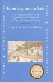 From Capture to Sale: The Portuguese Slave Trade to Spanish South America in the Early Seventeenth Century