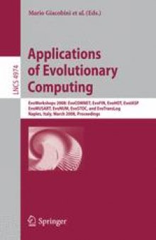 Applications of Evolutionary Computing: EvoWorkshops 2008: EvoCOMNET, EvoFIN, EvoHOT, EvoIASP, EvoMUSART, EvoNUM, EvoSTOC, and EvoTransLog, Naples, Italy, March 26-28, 2008. Proceedings