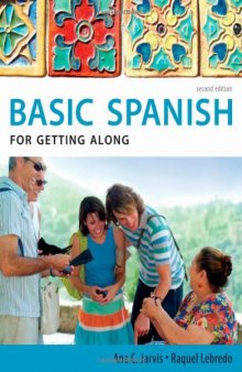 Basic Spanish for Getting Along, Second Edition (Basic Spanish Series)  