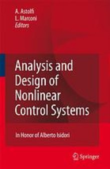 Analysis and design of nonlinear control systems : in honor of Alberto Isidori