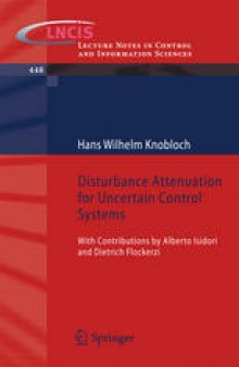 Disturbance Attenuation for Uncertain Control Systems: With Contributions by Alberto Isidori and Dietrich Flockerzi