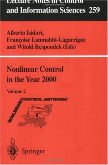 Nonlinear Control in the Year 2000, Volume 2 (Lecture Notes in Control and Information Sciences)