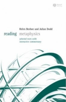 Reading Metaphysics: Selected Texts with Interactive Commentary (Reading Philosophy)