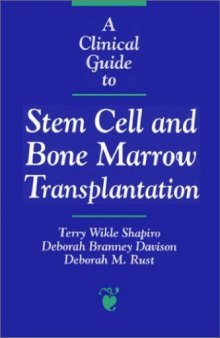A Clinical Guide to Stem Cell and Bone Marrow Transplantation