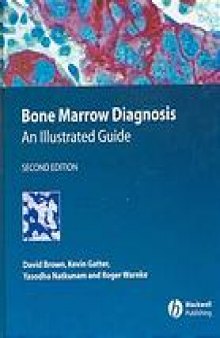 Bone marrow diagnosis : an illustrated guide
