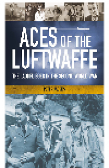 Aces of the Luftwaffe. The Jagdflieger in the Second World War