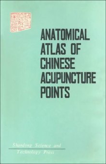 Anatomical atlas of Chinese acupuncture points