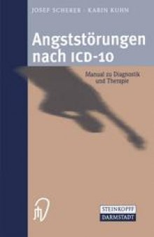 Angststörungen nach ICD-10: Manual zu Diagnostik und Therapie