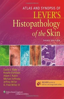 Atlas and Synopsis of Lever’s Histopathology of the Skin