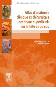 Atlas D'anatomie Clinique et Chirurgicale des Tissus Superficiels De la Tête et du Cou