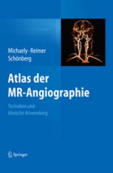 Atlas der MR-Angiographie: Techniken und klinische Anwendung