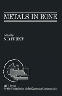 Metals in Bone: Proceedings of a EULEP symposium on the deposition, retention and effects of radioactive and stable metals in bone and bone marrow tissues, October 11th – 13th 1984, Angers, France