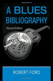 A Blues Bibliography, 2nd edition (Routledge Music Bibliographies)
