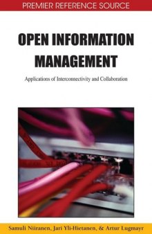 Open Information Management: Applications of Interconnectivity and Collaboration (Premier Reference Source)