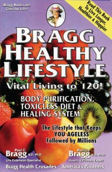 Bragg Healthy Lifestyle: Vital Living to 120!!